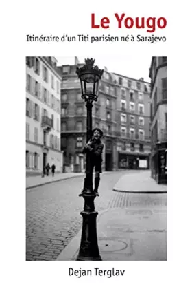 Couverture du produit · Le Yougo: Itinéraire d'un Titi parisien né à Sarajevo