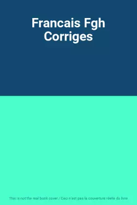 Couverture du produit · Francais Fgh Corriges