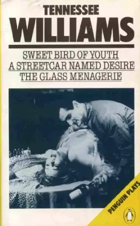 Couverture du produit · Sweet Bird of Youth a Streetcar Named Desire the Glass Menagerie