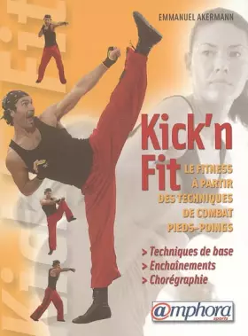 Couverture du produit · Kick'n Fit : Quand les arts martiaux rencontrent le Fitness