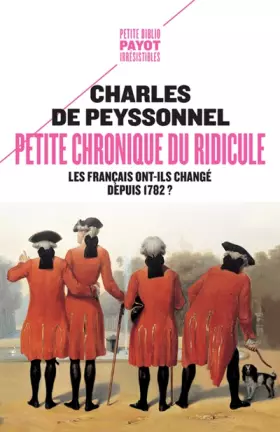 Couverture du produit · Petite chronique du ridicule: Les Français ont-ils changé depuis 1782 ?