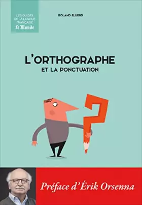 Couverture du produit · L'orthographe et la ponctuation