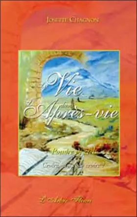 Couverture du produit · La vie dans l'après vie : Poudre de Ciel Croire ou ne pas croire?