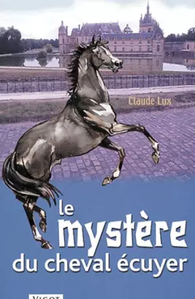 Couverture du produit · Le mystère du cheval écuyer