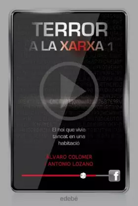 Couverture du produit · TERROR A LA XARXA I: EL NOI QUE VIVIA TANCAT EN UNA HABITACIÓ