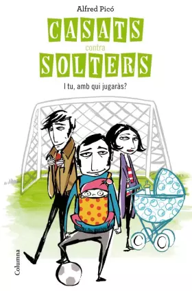 Couverture du produit · Casats contra solters: i tu, amb qui jugaràs?