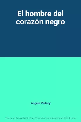 Couverture du produit · El hombre del corazón negro