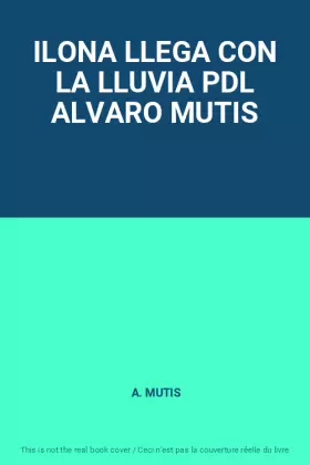 Couverture du produit · ILONA LLEGA CON LA LLUVIA PDL ALVARO MUTIS