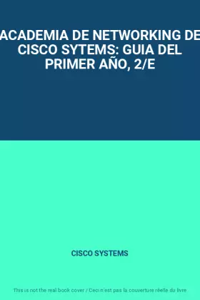Couverture du produit · ACADEMIA DE NETWORKING DE CISCO SYTEMS: GUIA DEL PRIMER AÑO, 2/E