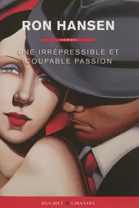 Couverture du produit · UNE IRREPRESSIBLE ET COUPABLE PASSION