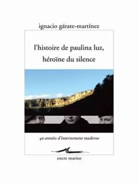 Couverture du produit · L' Histoire de Paulina Luz, héroïne du silence