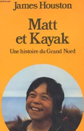 Couverture du produit · Matt et Kayak : Une aventure du Grand Nord