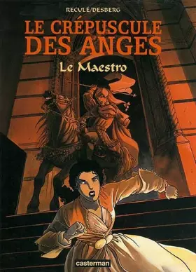 Couverture du produit · Le Crépuscule des anges, tome 2 : Le maestro