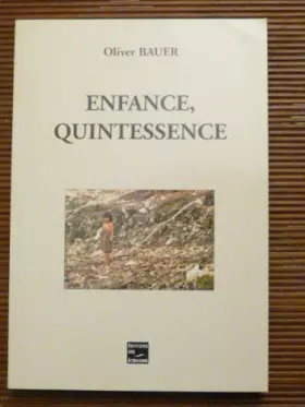 Couverture du produit · Enfance, quintessence