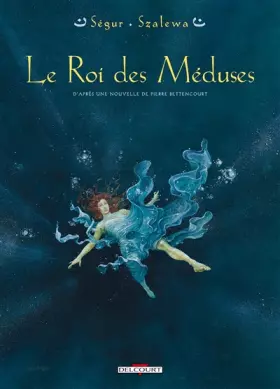 Couverture du produit · Le roi des méduses, Tome 1 :