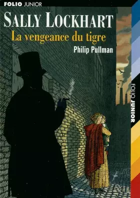 Couverture du produit · Sally Lockhart, tome 3 : La Vengeance du tigre