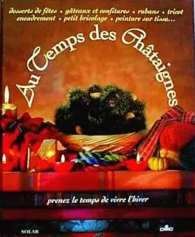Couverture du produit · Au temps des châtaignes : Prenez le temps de vivre l'hiver