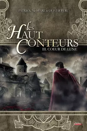 Couverture du produit · Les Haut-Conteurs, Tome 3 : Coeur de lune- Prix des Incorruptibles 2012