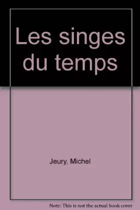 Couverture du produit · Les singes du temps
