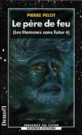 Couverture du produit · Les Hommes sans futur, tome 4 : Le Père de feu