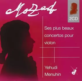 Couverture du produit · Mozart : Ses plus beaux concertos pour violon
