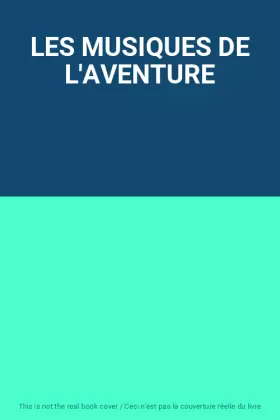 Couverture du produit · LES MUSIQUES DE L'AVENTURE