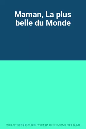 Couverture du produit · Maman, La plus belle du Monde