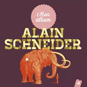 Couverture du produit · Mon Album de Alain Schneider