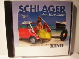 Couverture du produit · ALICE BABS PETER KRAUS DIE RASSELBANDE MARY ROOS - SCHLAGER DER 50er JAHRE - KIND