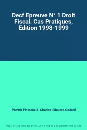 Couverture du produit · Decf Epreuve N° 1 Droit Fiscal. Cas Pratiques, Edition 1998-1999