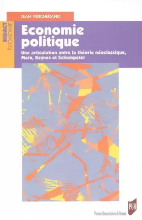 Couverture du produit · Ecomomie politique : Une articulation entre la théorie néoclassique, Marx, Keynes et Schumpeter