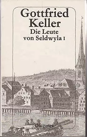 Couverture du produit · Die Leute von Seldewyla 1 - Gottfried, keller