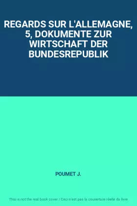 Couverture du produit · REGARDS SUR L'ALLEMAGNE, 5, DOKUMENTE ZUR WIRTSCHAFT DER BUNDESREPUBLIK