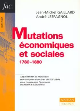 Couverture du produit · Mutations économiques et sociales : 1780-1880