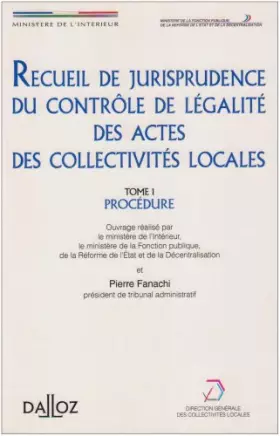 Couverture du produit · Recueil de jurisprudence du contrôle de la légalité des actes des collectivités locales. Procédures