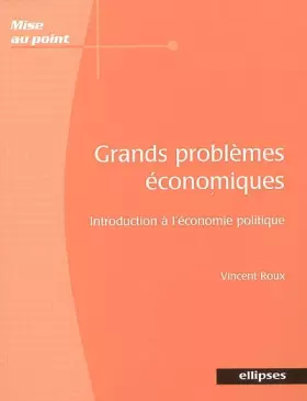 Couverture du produit · Grands problèmes économiques : Introduction à l'économie politique