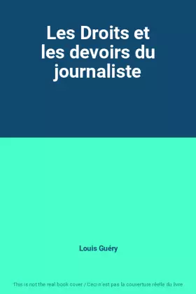 Couverture du produit · Les Droits et les devoirs du journaliste