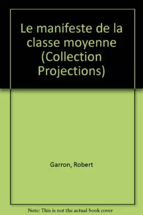 Couverture du produit · Le manifeste de la classe moyenne