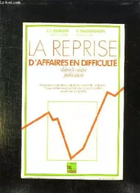 Couverture du produit · La Reprise d'affaires en difficulté dans le cadre judiciaire : Diagnostic, conseil au repreneur, aspects juridiques, fiscaux et