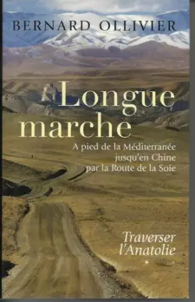 Couverture du produit · Longue marche T1 Traverser l'Anatolie