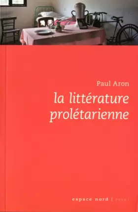 Couverture du produit · La littérature prolétarienne en Belgique francophone depuis 1900