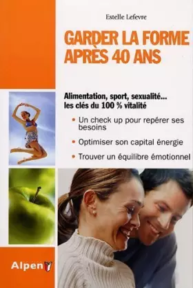 Couverture du produit · Garder la forme après 40 ans de Estelle Lefevre (2009) Broché