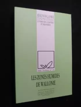 Couverture du produit · Les Zones humides de Wallonie (2000 travaux n° 21) [Board book] [Jan 01, 2000] Collectif
