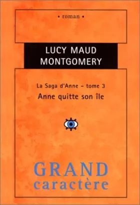 Couverture du produit · La Saga d'Anne. Anne quitte son île, tome 3