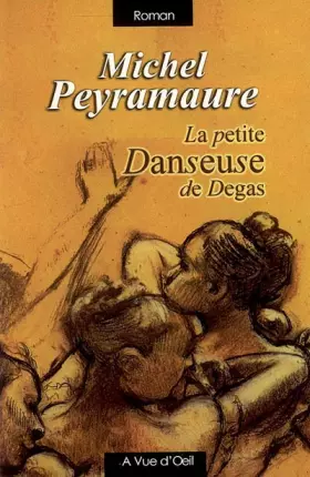 Couverture du produit · La petite danseuse de Degas