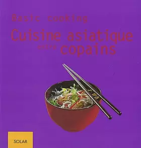 Couverture du produit · Cuisine asiatique entre copains
