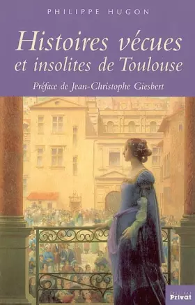 Couverture du produit · Histoires vécues et insolites de Toulouse