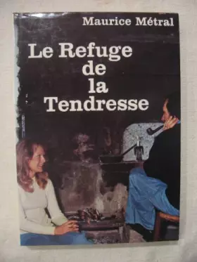 Couverture du produit · Le refuge de la tendresse