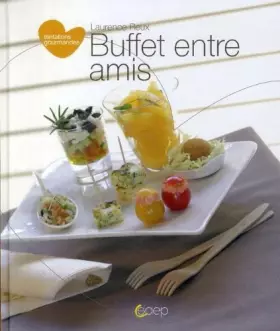 Couverture du produit · Petits Buffets Entre Amis de Laurence Reux (1 février 2009) Broché