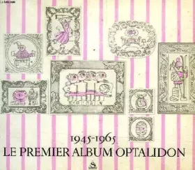 Couverture du produit · LE PREMIER ALBUM OPTALIDON, 1945-1965